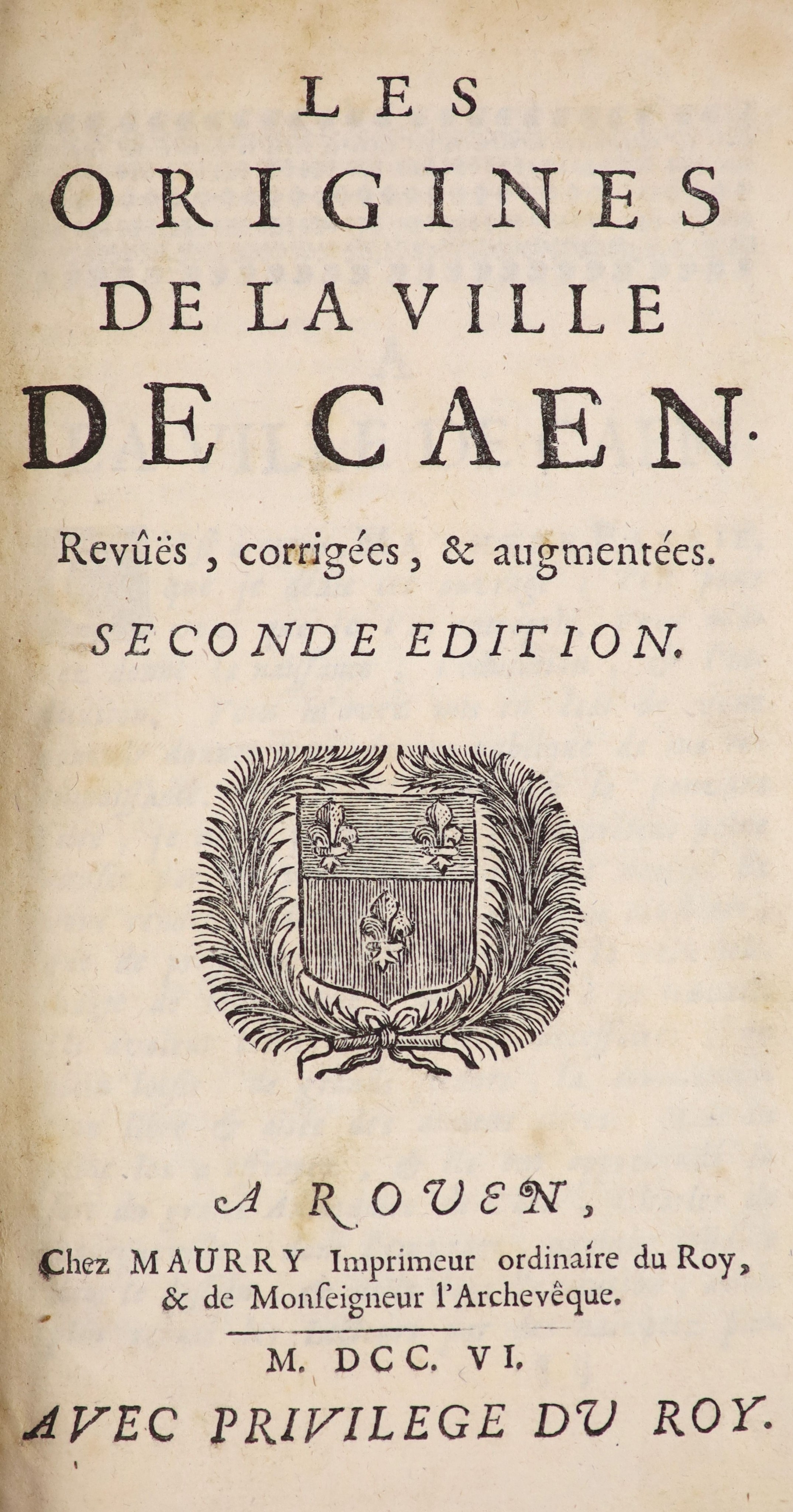 [Huet, Pierre Daniel] Les Origines de la Ville de Caen. revues, corrigees, & augmentees, Seconde Edition.